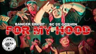 For My Hood - BC De Goshen x Banger Droop (official music video)