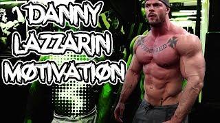 DANNY LAZZARIN BODYBUILDING MOTIVATION