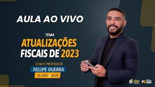 Aula Ao Vivo - Atualizações Fiscais 2023