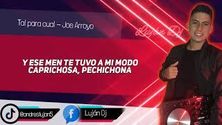 Tal para cual - Joe Arroyo (Letra) Luján Dj