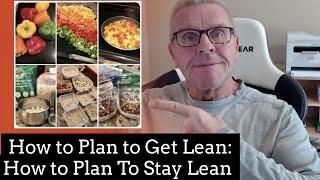 HOW TO GET LEAN: AND HOW TO STAY LEAN: HOW TO LOSE WEIGHT! Preparation is everything!