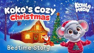 Koko's Cozy Christmas Sleep Story Festive Bedtime Story For Kids