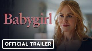 Babygirl - Official Trailer (2024) Nicole Kidman, Harris Dickinson, Antonio Banderas