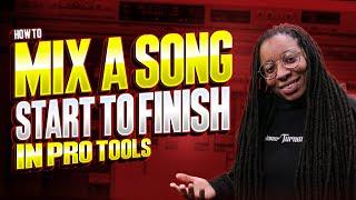 How To Mix A Song Start To Finish In Pro Tools (PT 1)