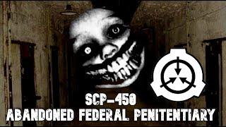 SCP-450 Abandoned Federal Penitentiary - The Abandoned Prison Haunted by Violent Ghosts