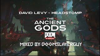 David Levy - Headstomp (Argent Paladin Mix) - DOOM Eternal: The Ancient Gods (Gamerip/OST Mix)