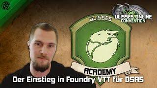 UOC 2021 | Ulisses Academy: Der Einstieg für DSA5 in Foundry VTT