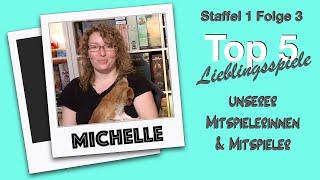 #Top5 - Lieblingsspiele - Michelle - Mitspielerin der Brettspielsuchties (Staffel 1 Folge 3)