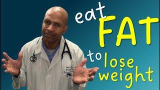 Why Eating Fat is the Secret to Weight Loss (Doctors Won’t Tell You)