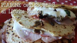 PIADINE con ESUBERO di LIEVITO MADRE