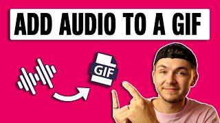 How To Add Audio To A GIF