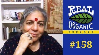 Vandana Shiva | False Claims Of The Green Revolution, Then And Now | 158