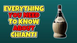 Everything You Need to Know About Chianti