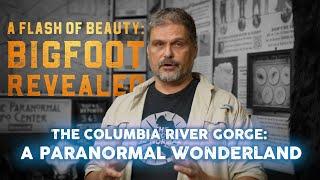 A Flash of Beauty: James Szubski and the Paranormal Columbia Gorge