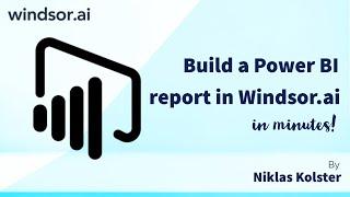 How to build a Power BI report in Windsor.ai