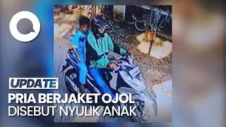 Geger Pria Berjaket Ojol Dinarasikan Culik Anak