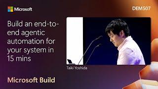 Build an end-to-end agentic automation for your system in 15 mins | DEM507
