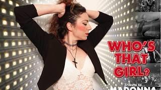 Who's that girl. Tribute to Madonna