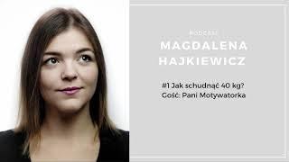 #1 Jak schudnąć 40 kg? | Pani Motywatorka