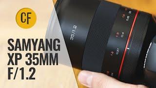 Samyang XP 35mm f/1.2 lens review with samples (Full-frame & APS-C)