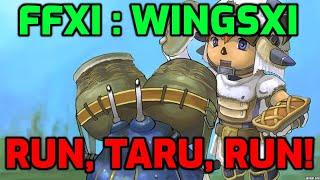 FFXI : Run, Taru, Run!  (WingsXI Server)