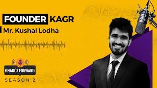 Finance Forward | S2: Ep2 | Finance Podcast ft. Mr. Kushal Lodha @ZellEducation @KushalLodha548