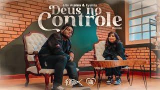 Lito Atalaia & Eyshila I Deus no Controle  - Remix (Vídeo Oficial)