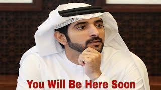 You Will Be Here Soon | Sheikh Hamdan | Fazza Poems | Sheikh Hamdan