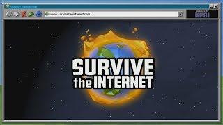 Survive the Internet [1]