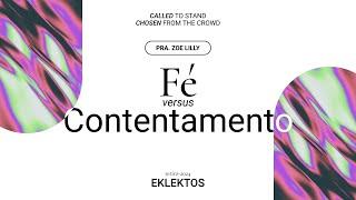 Retiro EK 24 // FÉ VERSUS CONTENTAMENTO // Pra. Zoe Lilly