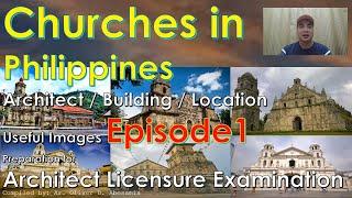 Philippine Churches - Episode 1 Architect Licensure Exam - ALE Review Churches in the Philippines