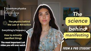 Science of Manifestation: relation to Quantum Physics & How to actually Manifest your Desires