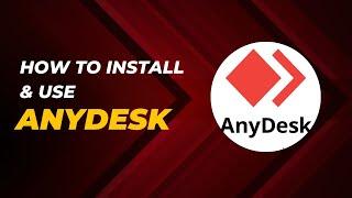 How to Install and Use Any Desk in 2024