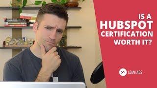 Is a HubSpot Certification Worth the Time and Effort?