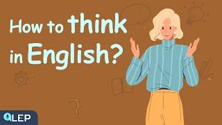 How to start thinking in English? |  Podcast and Chill | Beginner