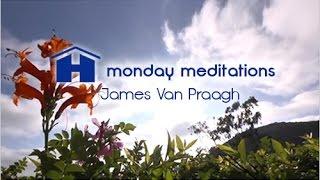 Spiritual, physical and emotional self-healing meditation; James Van Praagh, Monday Meditation