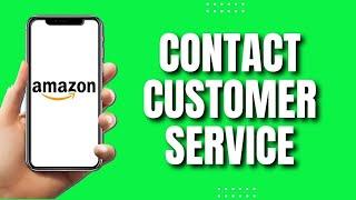 How to Contact Amazon Customer Service (2023)