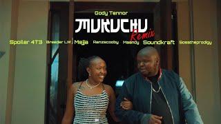 Gody Tennor - Mukuchu Remix Ft Breeder LW, Mejja, Maandy, Sosatheprodigy, Spoiler 4T3 & Ranzscooby