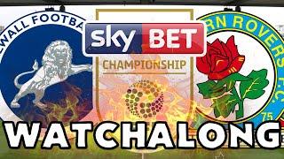 Millwall vs Blackburn Rovers - LIVE - Watchalong