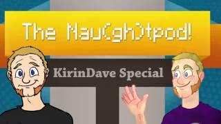 The Nau(gh)tpod: KirinDave Special