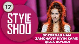 Style Shou 17-son BOZORDAN HAM ZAMONAVIY KIYIMLAR XARID QILSA BO‘LADI (23.07.2024)