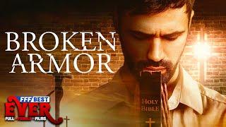 BROKEN ARMOR | Full CHRISTIAN DRAMA Movie HD