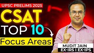 Top 10 Focus Areas for CSAT in UPSC Prelims 2025