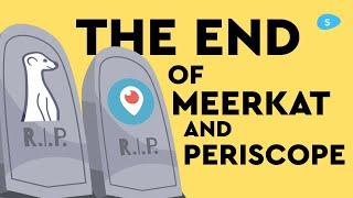 The Death of Periscope and Meerkat