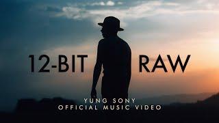 Yung Sony - "12-BIT RAW"  (Canon R5 Music Video)