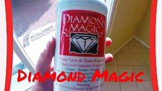 Diamond Magic! (hard water stain remover)