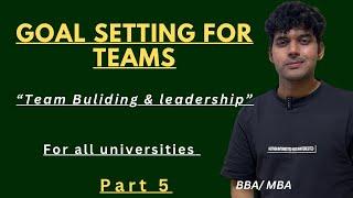 Importance of Goal Setting For Teams | Team Building And Leadership For BBA 3rd Semester