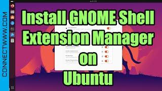 How to Install GNOME Shell Extension Manager | Manage GNOME Extensions