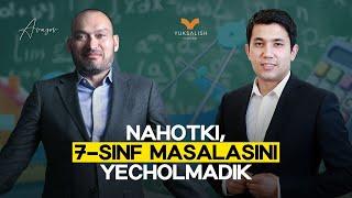 Nahotki 7-sinf masalasini yecholmadik... Yohud "Yuksalish maktabi"ga sayohat