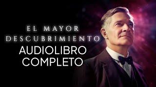 ESTE es el mayor DESCUBRIMIENTO de la historia | Ralph Waldo Trine